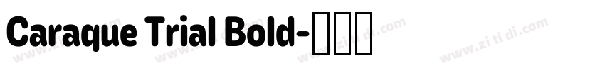 Caraque Trial Bold字体转换